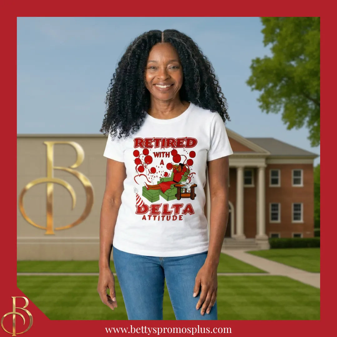 Delta Sigma Theta Retired with a ΔΣΘ Attitude Screen Printed T-Shirt-Delta Sigma Theta Paraphernalia-Delta Sigma Theta T-Shirts-Betty's Promos Plus