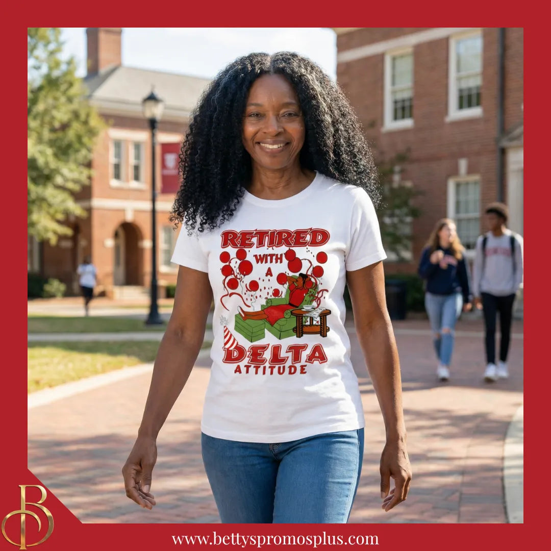 Delta Sigma Theta Retired with a ΔΣΘ Attitude Screen Printed T-Shirt-Delta Sigma Theta Paraphernalia-Delta Sigma Theta T-Shirts-Betty's Promos Plus